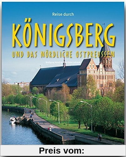 Reise durch KÖNIGSBERG und das nördliche OSTPREUSSEN - Ein Bildband mit über 210 Bildern - STÜRTZ Verlag